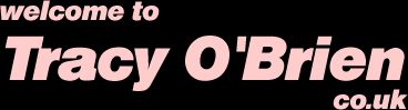 Welcome to Tracy O'Brien.co.uk